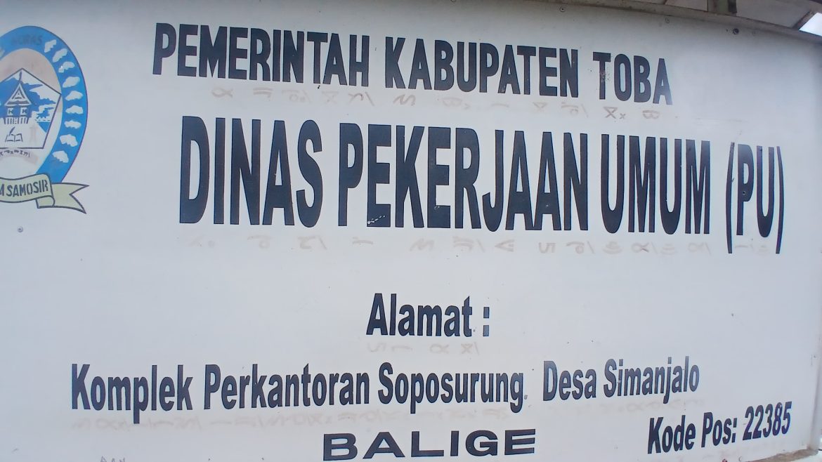 Kantor PU Toba Tidak Merespon Peringatan Dari Bupati Toba