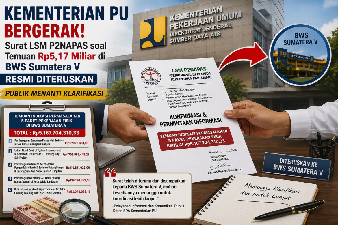 Surat soal temuan Rp5,17 miliar di BWS Sumatera V resmi diteruskan, publik nantikan klarifikasi   