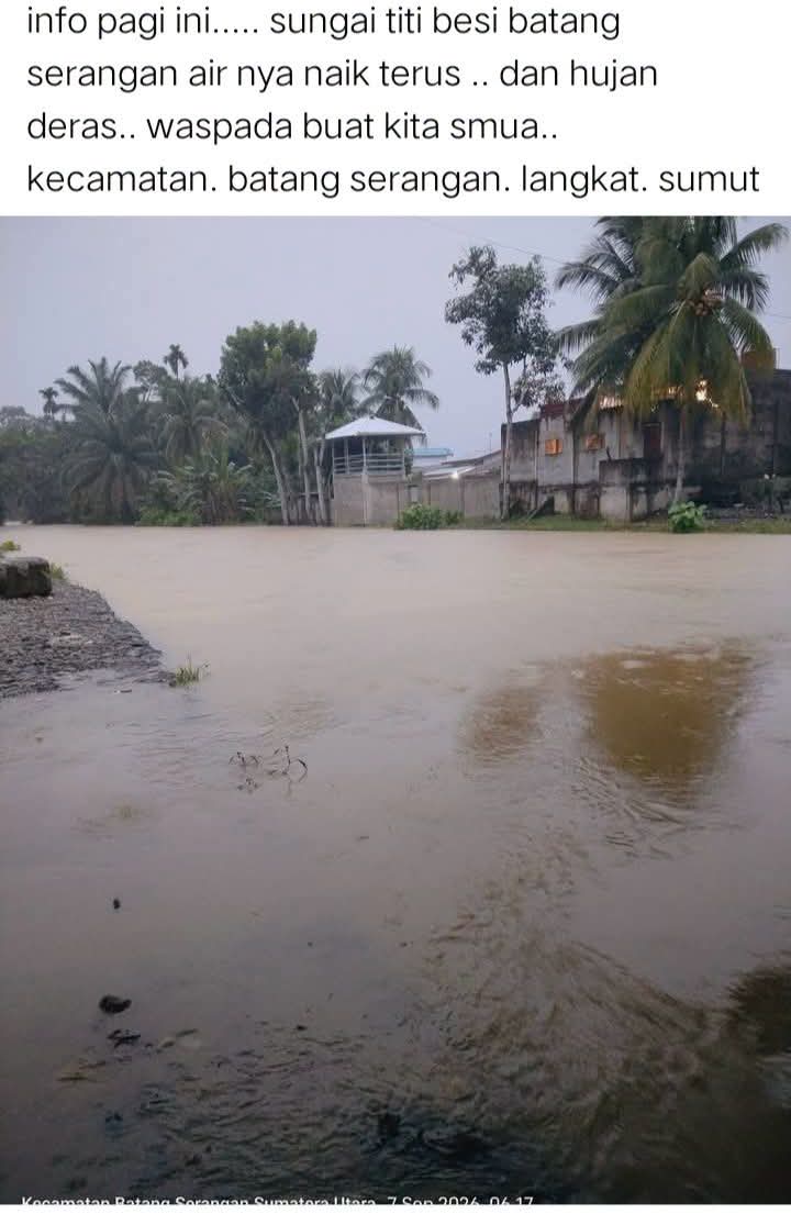 Banjir Meluas di Kabupaten Langkat, Hingga Ratusan KK Terdampak Banjir, Terutama di Kecamatan Batang Sarangan.