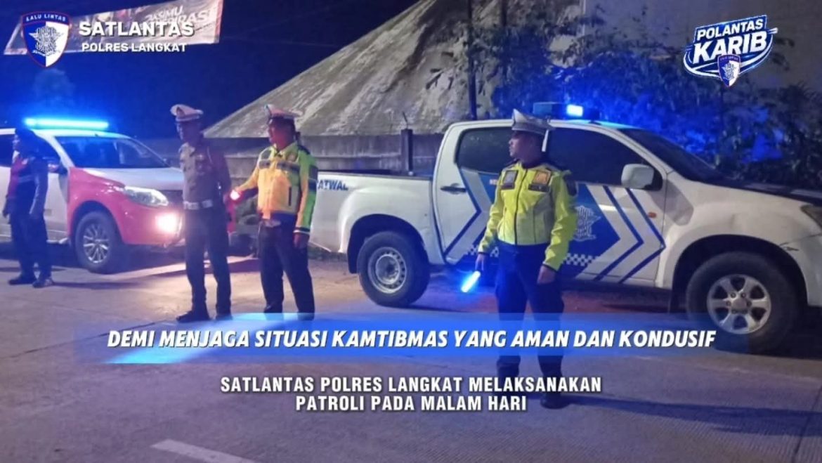 Patroli Malam Gabungan Polres Langkat Jaga Kamtibmas Tetap Aman dan Kondusif.